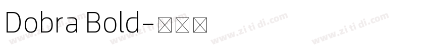 Dobra Bold字体转换